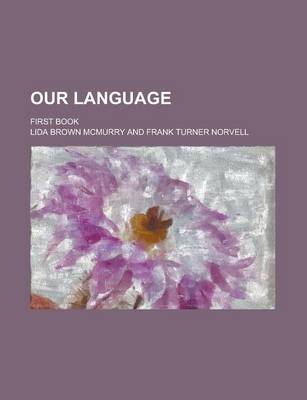 Book cover for Our Language; First Book