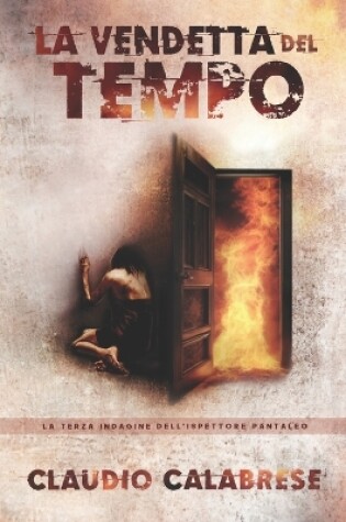 Cover of LA VENDETTA DEL TEMPO - La 3� indagine dell'ispettore Pantaleo