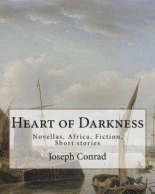 Book cover for Heart of Darkness, is a novella by Polish-British novelist Joseph Conrad