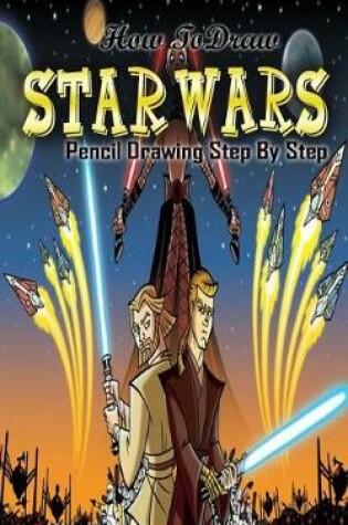 Cover of How To Draw Star Wars