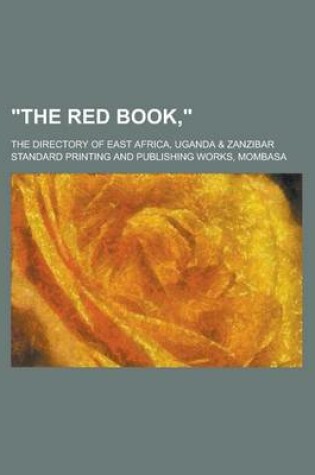 Cover of The Red Book; The Directory of East Africa, Uganda & Zanzibar