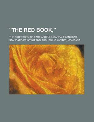 Book cover for The Red Book; The Directory of East Africa, Uganda & Zanzibar