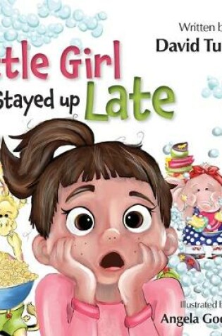 Cover of The Little Girl Who Stayed up Late