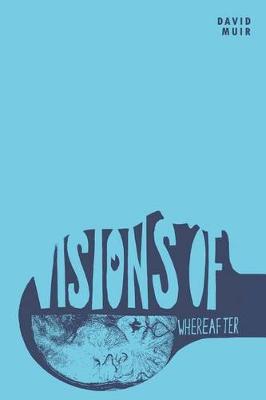 Book cover for Visions of Whereafter