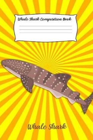 Cover of Whale Shark Composition Book