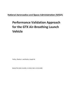 Book cover for Performance Validation Approach for the Gtx Air-Breathing Launch Vehicle