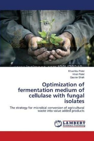 Cover of Optimization of fermentation medium of cellulase with fungal isolates