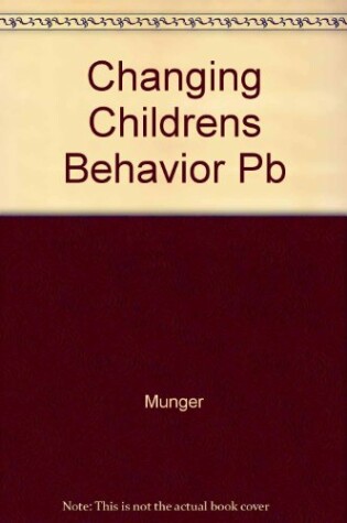 Cover of Changing Childrens Behavior Pb