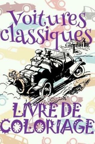 Cover of &#9996; Voitures classiques &#9998; Livre de Coloriage &#9997;