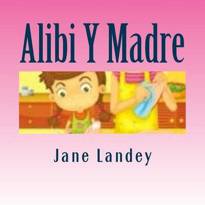 Book cover for Alibi Y Madre