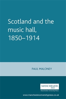 Cover of Scotland and the Music Hall, 1850-1914