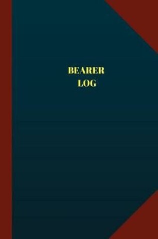 Cover of Bearer Log (Logbook, Journal - 124 pages 6x9 inches)