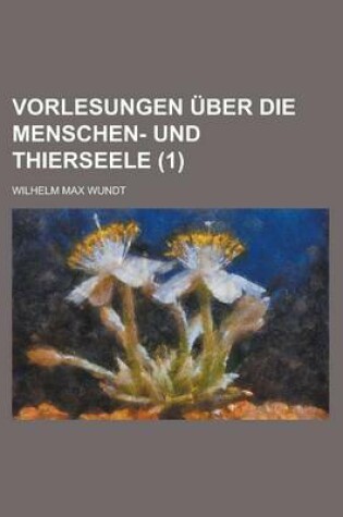 Cover of Vorlesungen Uber Die Menschen- Und Thierseele (1)