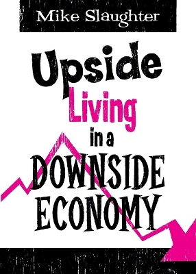 Book cover for Upside Living in a Downside Economy