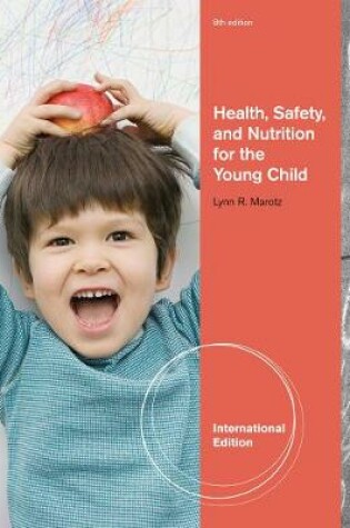 Cover of Health, Safety, and Nutrition for the Young Child, International Edition