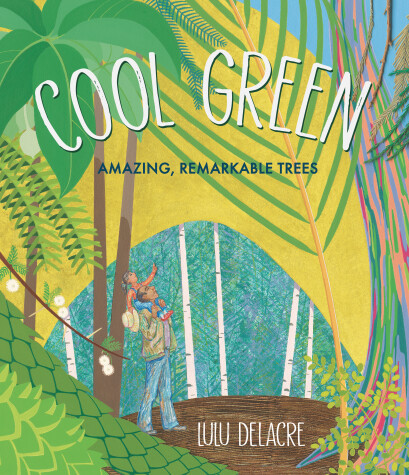 Cover of Cool Green: Amazing, Remarkable Trees