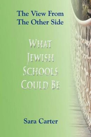 Cover of What Jewish Schools Could Be