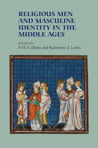 Cover of Religious Men and Masculine Identity in the Middle Ages