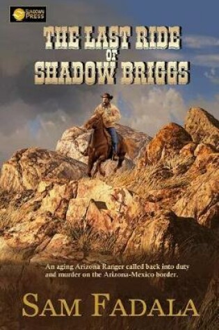 Cover of The Last Ride of Shadow Briggs