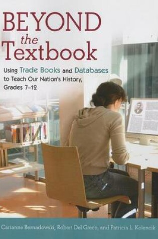 Cover of Beyond the Textbook: Using Trade Books and Databases to Teach Our Nation's History, Grades 7 12