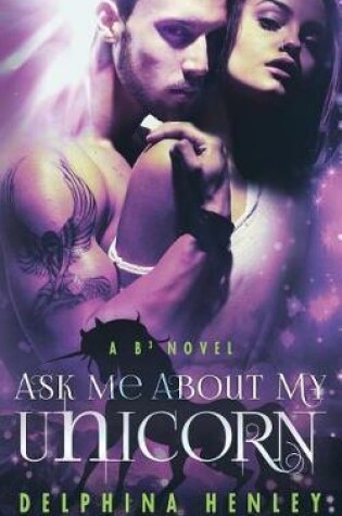 Cover of Ask Me About My Unicorn