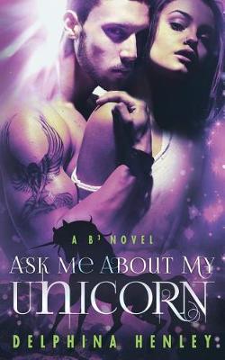 Cover of Ask Me About My Unicorn