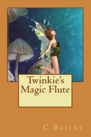 Cover of Twinkie's Magic Flute