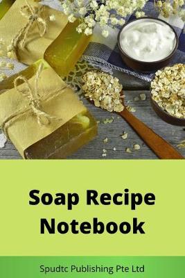 Book cover for Soap Recipe Notebook