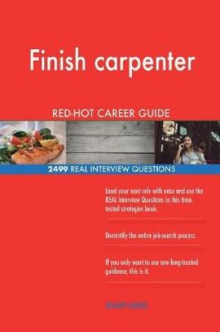 Cover of Finish carpenter RED-HOT Career Guide; 2499 REAL Interview Questions