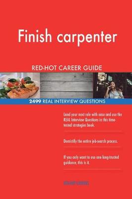 Book cover for Finish carpenter RED-HOT Career Guide; 2499 REAL Interview Questions