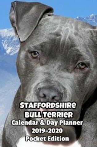 Cover of Staffordshire Bull Terrier Calendar & Day Planner 2019-2020 Pocket Edition