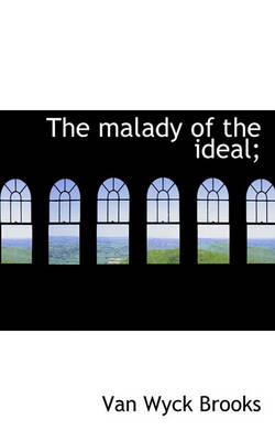 Book cover for The Malady of the Ideal;