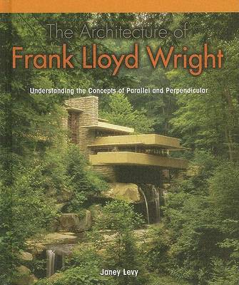 Book cover for The Architecture of Frank Lloyd Wright