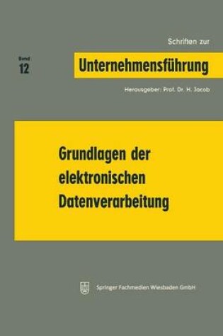 Cover of Grundlagen Der Elektronischen Datenverarbeitung