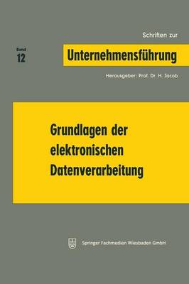 Cover of Grundlagen Der Elektronischen Datenverarbeitung