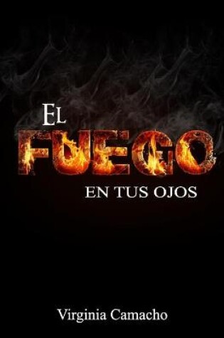 Cover of El fuego en tus ojos