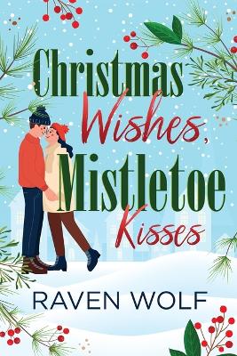 Cover of Christmas Wishes, Mistletoe Kisses