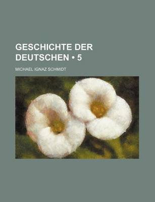 Book cover for Geschichte Der Deutschen (5)