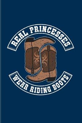 Book cover for Real Princesses Wear Riding Boots