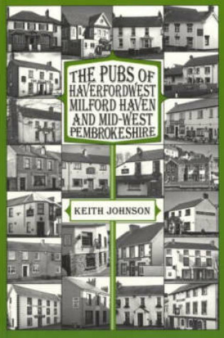 Cover of The Pubs of Haverfordwest, Milford Haven and Mid-West Pembrokeshire