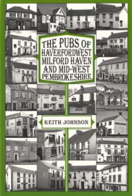 Book cover for The Pubs of Haverfordwest, Milford Haven and Mid-West Pembrokeshire