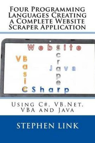 Cover of Four Programming Languages Creating a Complete Website Scraper Application