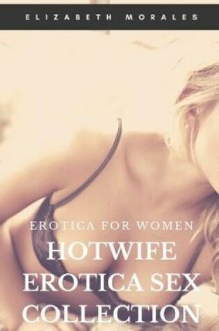 Cover of HotWife Erotica Sex Collection