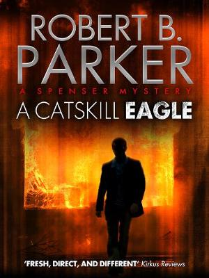 Book cover for A Catskill Eagle (A Spenser Mystery)