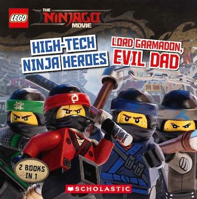 Book cover for High-Tech Ninja Heroes / Lord Garmadon, Evil Dad