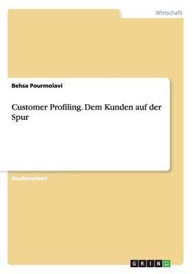 Book cover for Customer Profiling. Dem Kunden Auf Der Spur