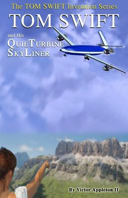 Book cover for Tom Swift And His Quieturbine Skyliner: The Tom Swift Invention Series