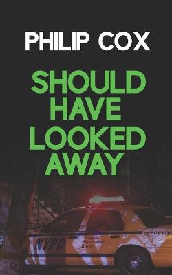 Book cover for Should Have Looked Away