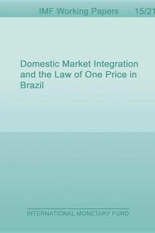 Cover of Domestic Market Integration and the Law of One Price in Brazil