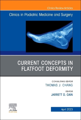 Cover of Current Concepts in Flatfoot Deformity, an Issue of Clinics in Podiatric Medicine and Surgery, E-Book